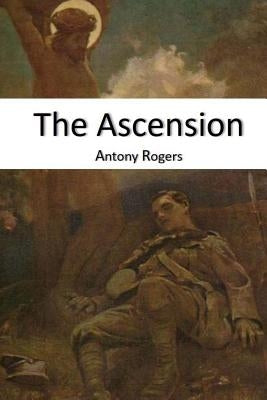 The Ascension by Rogers, Antony W.