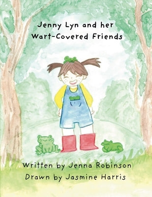 Jenny Lyn and her Wart-Covered Friends. by Harris, Jasmine