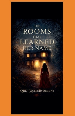 The Rooms That Learned Her Name by Design, Queen
