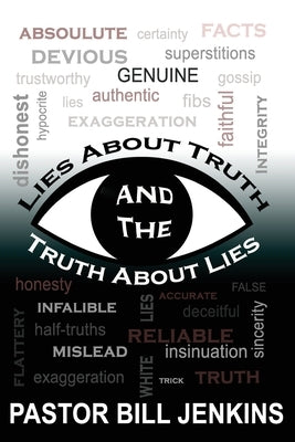 Lies About Truth and the Truth About Lies by Jenkins, Bill