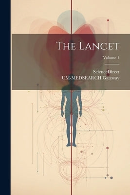 The Lancet; Volume 1 by Sciencedirect
