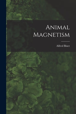 Animal Magnetism by Binet, Alfred
