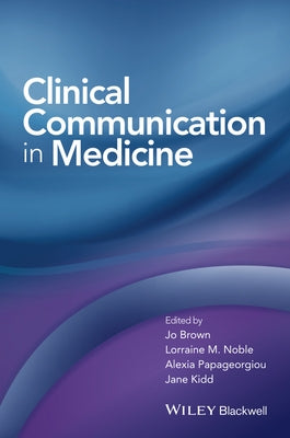 Clinical Communication in Medicine by Brown, Jo