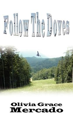 Follow the Doves by Mercado, Olivia Grace