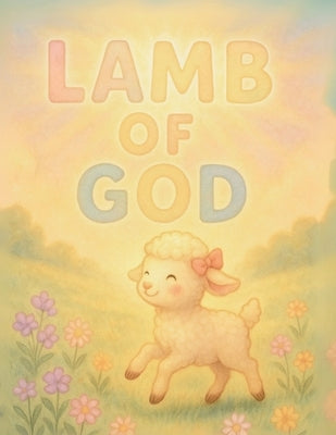 Lamb Of God by Fuller, Kali Caitlin