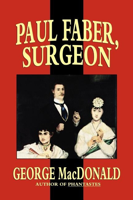 Paul Faber, Surgeon by MacDonald, George