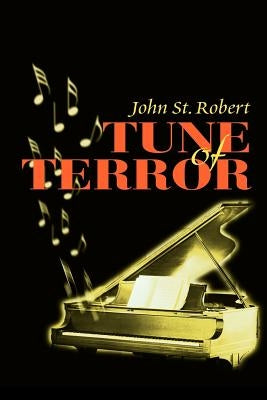 Tune of Terror by St Robert, John