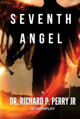Seventh Angel by Perry Jr, Richard P.