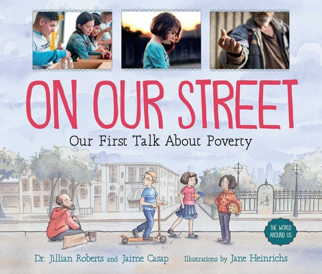 On Our Street: Our First Talk about Poverty by Roberts, Jillian
