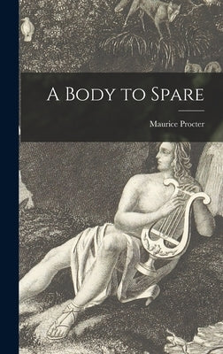 A Body to Spare by Procter, Maurice