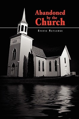 Abandoned by the Church by Rutledge, Stevie