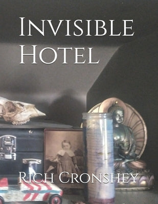 Invisible Hotel by Cronshey, Rich