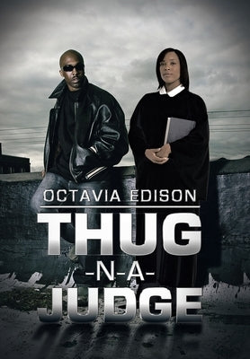 Thug-N-A-Judge by Edison, Octavia