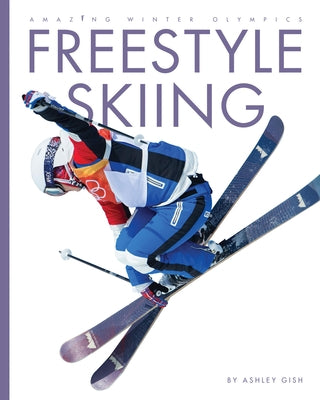 Freestyle Skiing by Gish, Ashley