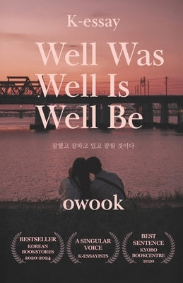 Well Was Well Is Well Be by Owook