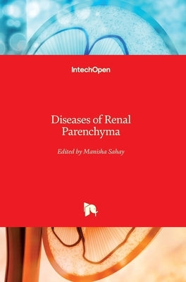 Diseases of Renal Parenchyma by Sahay, Manisha