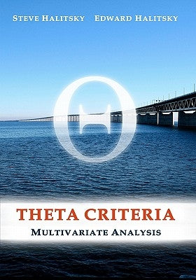 Theta Criteria: Multivariate Analysis by Halitsky, Edward
