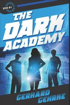 The Dark Academy by Gehrke, Gerhard