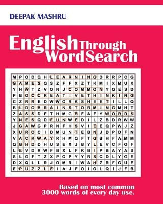 English Through Word Search: Based on most common 3000 words of every day use. by Mashru, Deepak