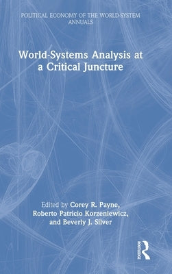 World-Systems Analysis at a Critical Juncture by Payne, Corey R.