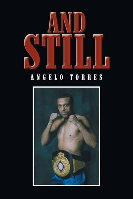 And Still by Torres, Angelo