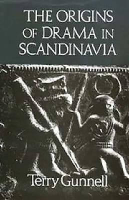 The Origins of Drama in Scandinavia by Gunnell, Terry