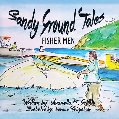 Sandy Ground Tales - Fisher Men by Griffith, Avenella K.