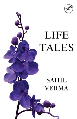Life Tales by Verma, Sahil