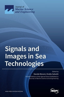 Signals and Images in Sea Technologies by Moroni, Davide