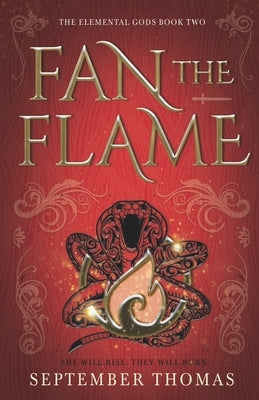 Fan the Flame: The Elemental Gods Book Two by Thomas, September