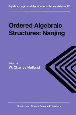 Ordered Algebraic Structures by Holland, W. Charles