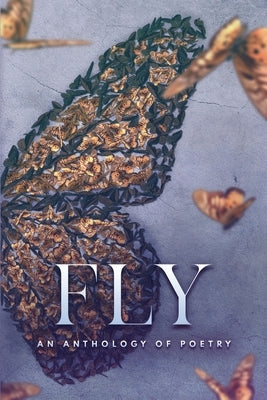 Fly an Anthology of Poetry by Barroso, Jeanette
