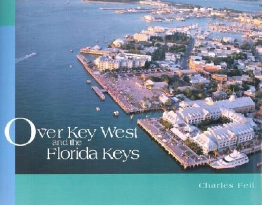 Over Key West and the Florida Keys by Feil, Charles