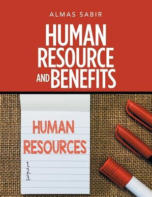 Human Resource and Benefits by Sabir, Almas