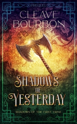 Shadows of Yesterday by Bourbon, Cleave