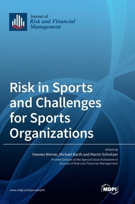 Risk in Sports and Challenges for Sports Organizations by Winner, Hannes