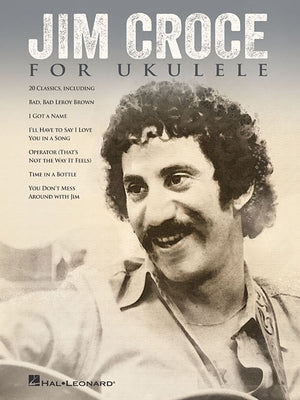 Jim Croce for Ukulele by Croce, Jim