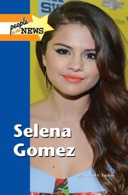 Selena Gomez by Uschan, Michael V.