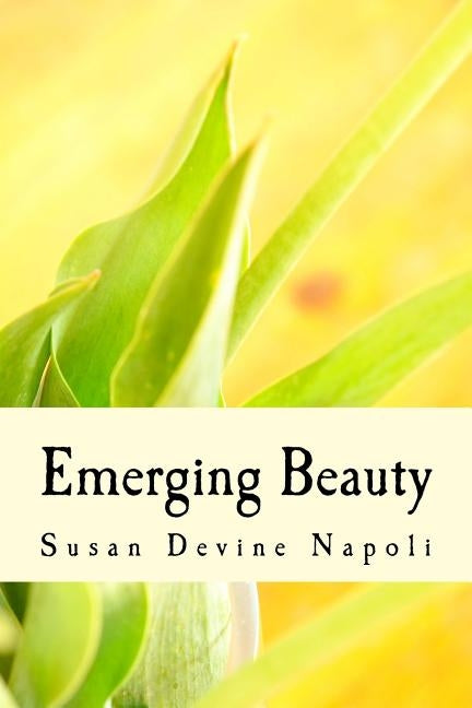 Emerging Beauty by Napoli, Susan Devine
