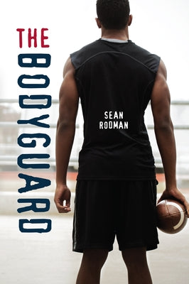 The Bodyguard by Rodman, Sean