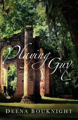 Playing Guy by Bouknight, Deena