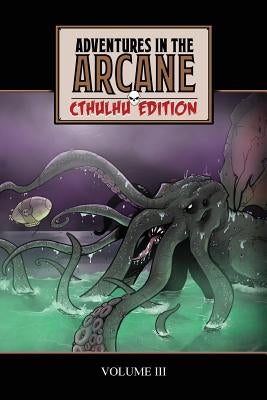 Adventures in the Arcane - Cthulhu Edition by Boss, Mark