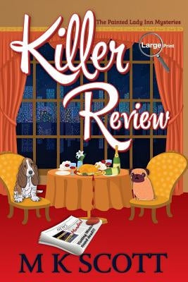 Killer Review: A Cozy Mystery with Recipes by Kelleye, Anya