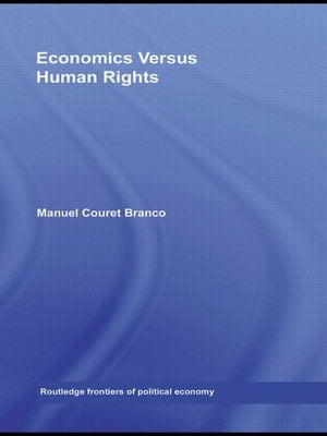 Economics Versus Human Rights by Branco, Manuel Couret