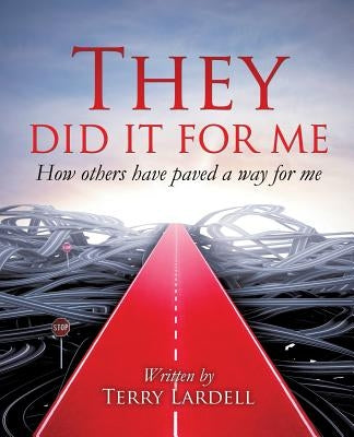 They Did It for Me by Lardell, Terry