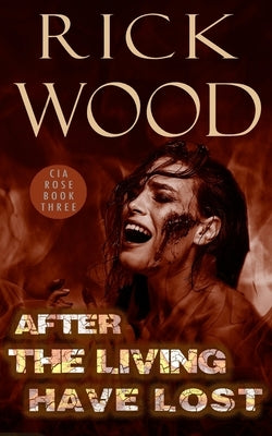 After the Living Have Lost by Wood, Rick