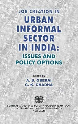 Job creation in urban informal sector in India: Issues and policy options by Oberai, A. S.