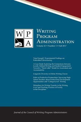Wpa: Writing Program Administration 41.1 (Fall 2017) by Ostergaard, Lori