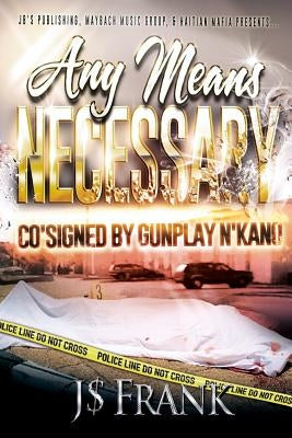Any Means Necessary by Frank, J.