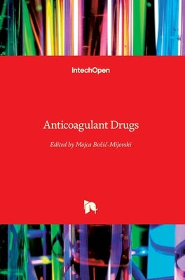 Anticoagulant Drugs by Bozič-Mijovski, Mojca
